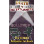 Death By Entertainment: How the Media Manipulates the Masses