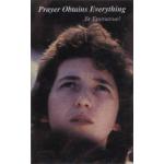 Prayer Obtains Everything
