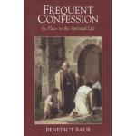 Frequent Confession - its place in the spiritual life