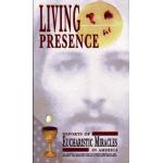 Living Presence - Reports of Eucharistic Miracles in America