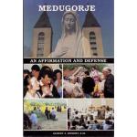 Medjugorje: An Affirmation and Defense
