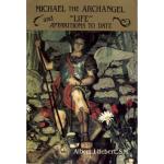 Michael The Archangel "Life" and Apparitions to Date
