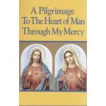 A Pilgrimage To The Heart of Man Through My Mercy