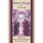 Heaven's Messages for The Family Vol 2 - SPECIAL - buy two or more for $10.95 each for Christmas gifts