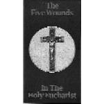 The Five Wounds In The Holy Eucharist