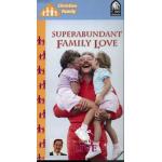 Superabundant Family Love