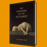 The Stations of the Eucharist 